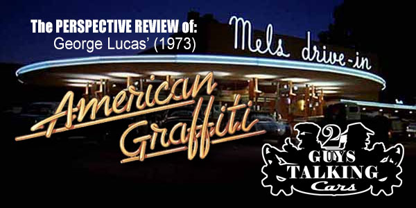 The Perspective Review of: American Graffitti (1973)
