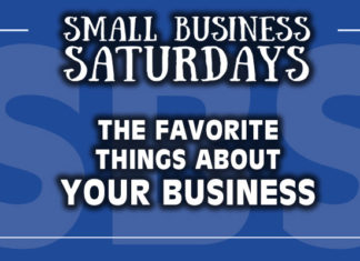Small Business Saturdays: The Favorite Things About Your Business
