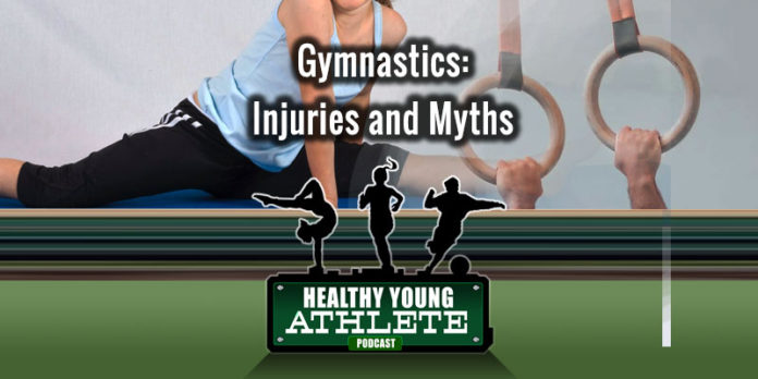 Healthy Young Athlete Podcast: The Injuries & Myths of Gymnastics with Those Who Know...