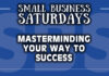 Small Business Saturdays: Masterminding Your Way to Success