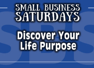 Small Business Saturdays: Discover Your Life Purpose