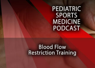 Pediatric Sports Medicine Podcast: What IS Blood Flow Restriction Training?