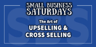 Small Business Saturdays: The Art of Upselling & Cross Selling