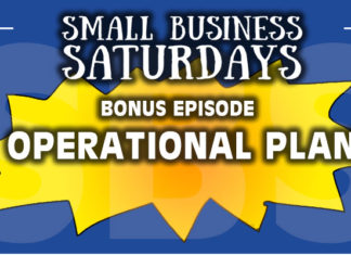 Small Business Saturdays: Developing Your Business Plan - BONUS! Operational Plan