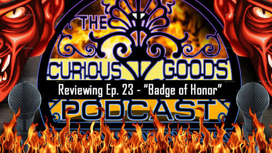 Curious Goods: Badge Of Honor – A Revisit, Retelling and Review of Friday The 13th: The Series – S1E23