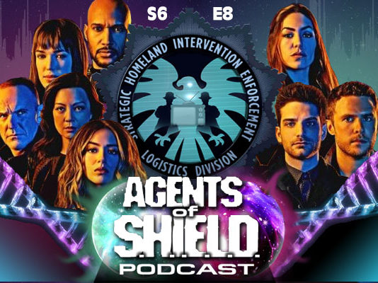 Agents of SHIELD Podcast: Our Review of "Collision Course" (S6E8)
