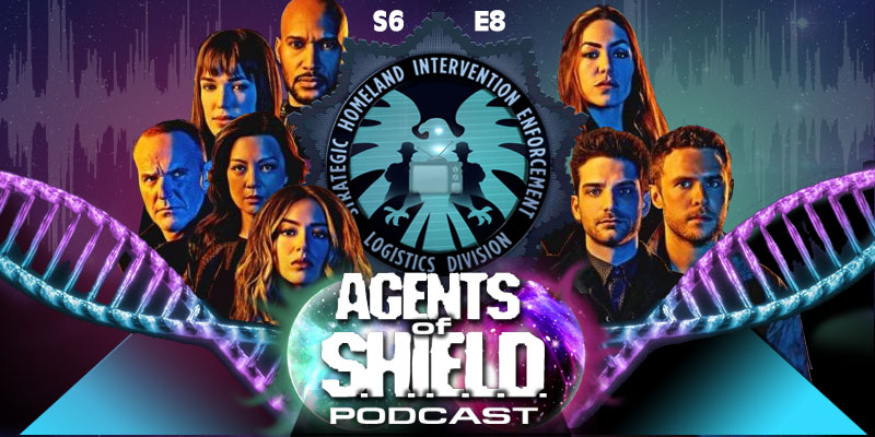 Agents of SHIELD Podcast: Our Review of "Collision Course" (S6E8)