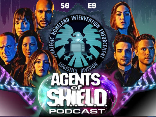 Agents of SHIELD Podcast: Our Review of "Collision Course - Part 2" (S6E9)