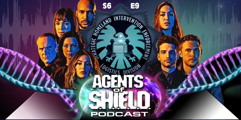 Agents of SHIELD Podcast: Our Review of "Collision Course - Part 2" (S6E9)