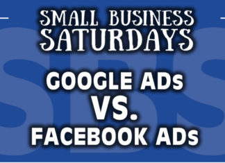 Small Business Saturdays: Google Ads VS. Facebook Ads