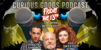 Curious Goods: The Sweetest Sting - A Revisit, Retelling and Review of Friday The 13th: The Series - S2E11