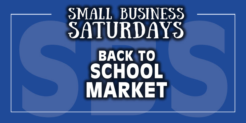 Small Business Saturdays: Back to School Market