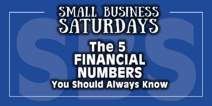 Small Business Saturdays: The 5 Financial Numbers You Should Always Know