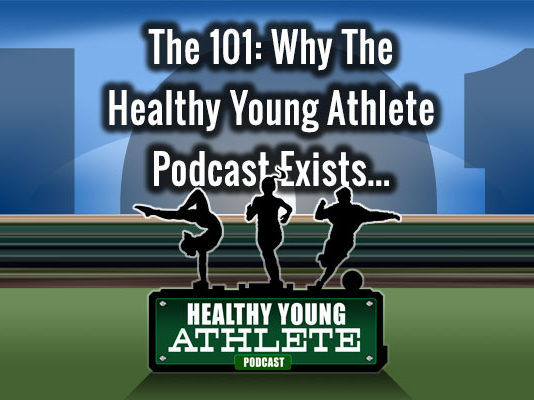 The Healthy Young Athlete Podcast: An Origina Story from Dr. Mark Halstead...
