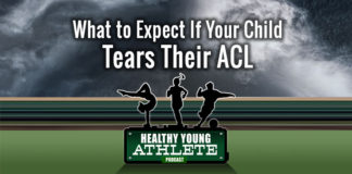 Healthy Young Athlete Podcast: Your Child has Torn Their ACL, Now What? An Interview with Dr. Jennifer Beck, Paul Jenkins & Summer Runestad