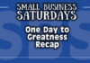 Small Business Saturdays: The One Day to Greatness Recap