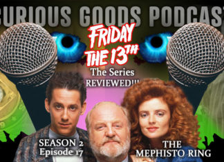 Curious Goods: The Mephisto Ring - A Revisit, Retelling and Review of Friday The 13th: The Series - S2E17