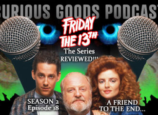 Curious Goods: A Friend to the End - A Revisit, Retelling and Review of Friday The 13th: The Series - S2E18