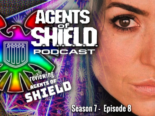 Agents of SHIELD Podcast: Our Review of "After, Before..." (S7E8)