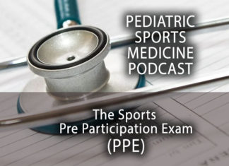 Pediatric Sports Medicine Podcast: A Different Kind of PPE - The Pre Participation Exam