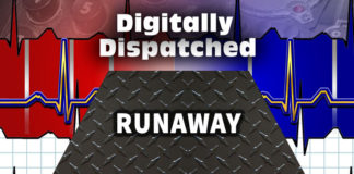 Digitally Dispatched Podcast: He and/or She's a Little Runaway...