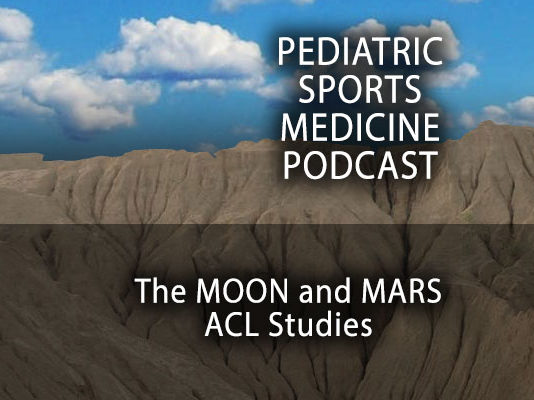 The Pediatric Sports Medicine Podcast: ACL Education - The MOON & MARS Multicenter Research Groups