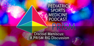 Pediatric Sports Medicine Podcast: PRISM Showing It's Valuable Colors: The Discoid Meniscus Research Interest Group Discussion