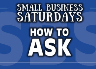 Small Business Saturdays: How to Ask (Ask, Ask, Ask...)