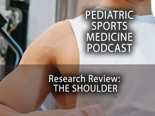 Pediatric Sports Medicine Podcast: Connecting the Dots - Your Shoulder & Research...
