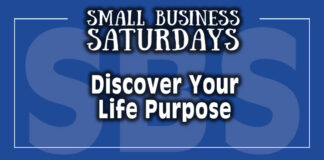 Small Business Saturdays: Discover Your Life Purpose