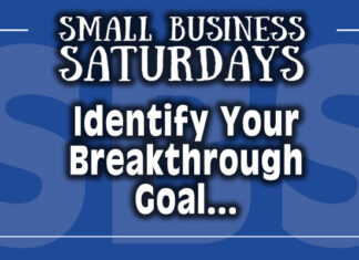 Small Business Saturdays: Identify Your Breakthrough Goal