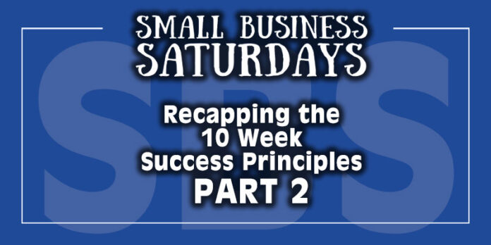 Small Business Saturdays Podcast: Reviewing The 10 Week Success Principles Project - 2 of 3