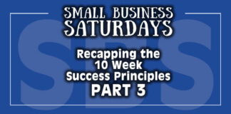 Small Business Saturdays Podcast: Reviewing The 10 Week Success Principles Project - 3 of 3