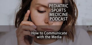 How to Communicate with The Media: The Pediatric Sports Medicine Podcast...