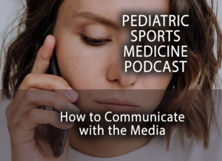 How to Communicate with The Media: The Pediatric Sports Medicine Podcast...