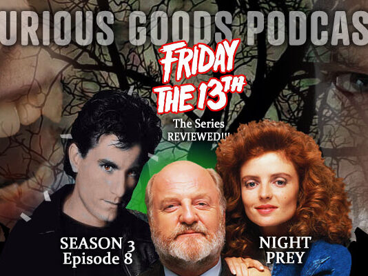 Curious Goods: A Review of “Night Prey” – Season 3, Episode 8 of Friday The 13th: The Series