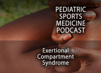 Pediatric Sports Medicine Podcast: Putting the Squeeze on Exertional Compartment Syndrome