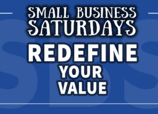 Small Business Saturdays: Redefine Your Value