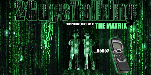 The Matrix Perspective Review from 2GuysTalking