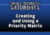 Small Business Saturdays: Creating & Using a Priority Matrix