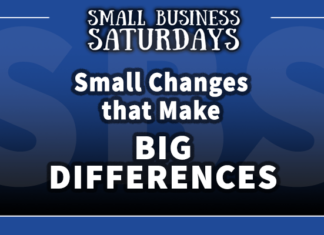 Small Business Saturdays: Small Changes that Make Big Differences