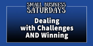 Small Business Saturdays: Dealing with Challenges AND Winning