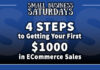 Small Business Saturdays: 4 Steps to Getting Your First $1000 in ECommerce Sales