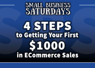 Small Business Saturdays: 4 Steps to Getting Your First $1000 in ECommerce Sales