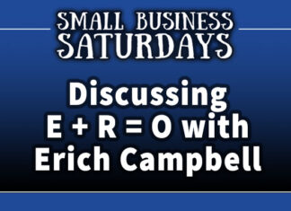 Small Business Saturdays: Discussing E + R = O with Erich Campbell