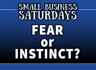 Small Business Saturdays: Fear or Instinct