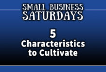 5 Characteristics to Cultivate: Small Business Saturdays