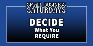 Small Business Saturdays: Decide What Your Require