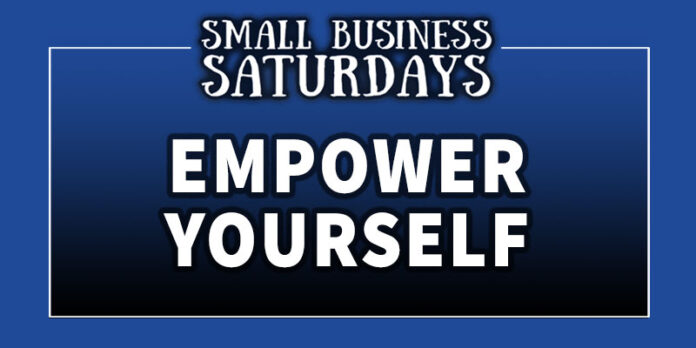 Small Business Saturdays: Empower Yourself