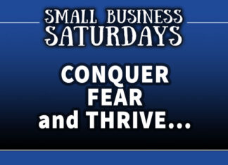 Small Business Saturdday: Conquer Fear & Thrive